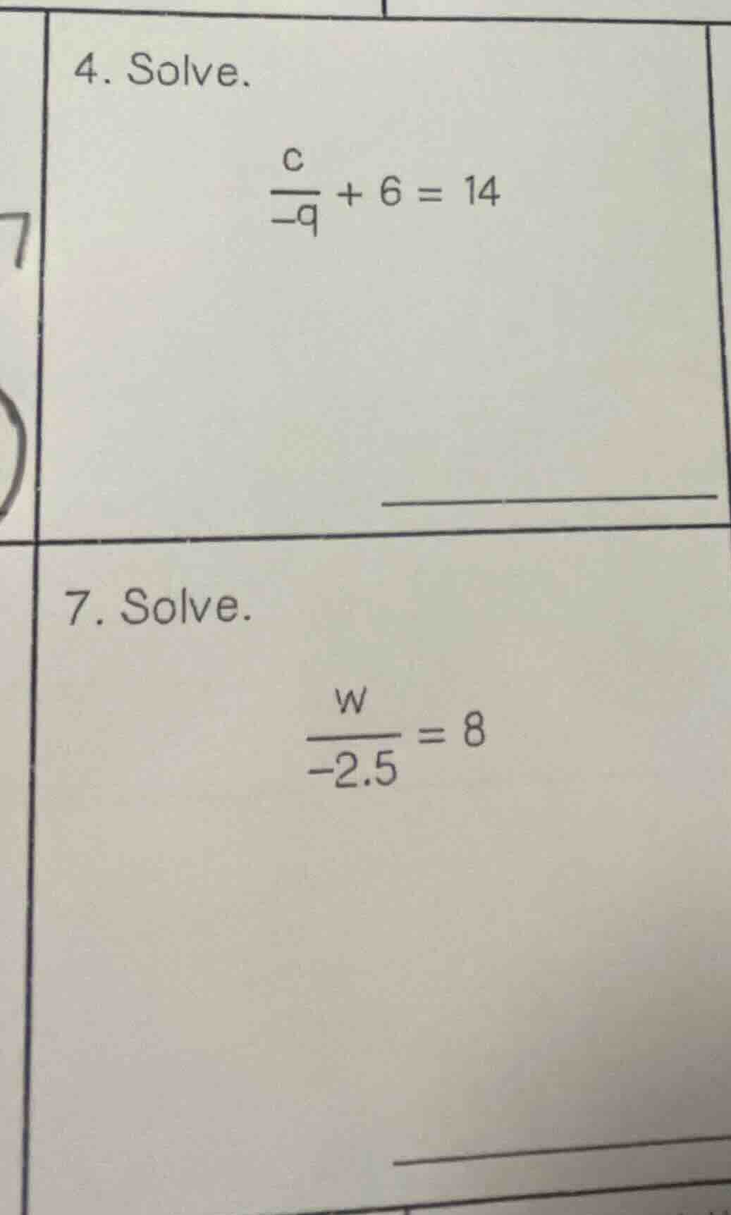 4. solve. \\(\\frac{c}{-9} + 6 = 14\\) 7. solve. \\(\\frac{w}{-2.5} = 8…