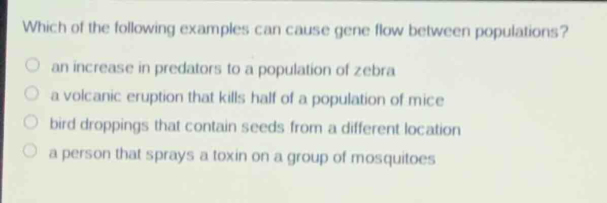 which of the following examples can cause gene flow between populations…