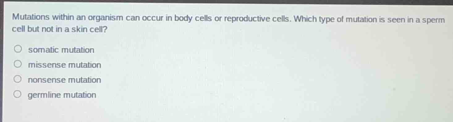 mutations within an organism can occur in body cells or reproductive ce…