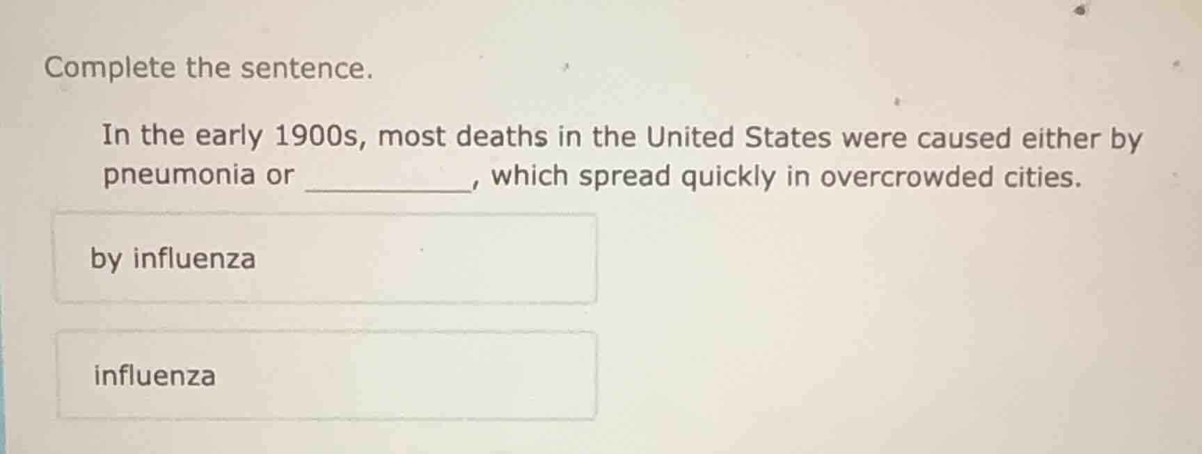 complete the sentence. in the early 1900s, most deaths in the united st…