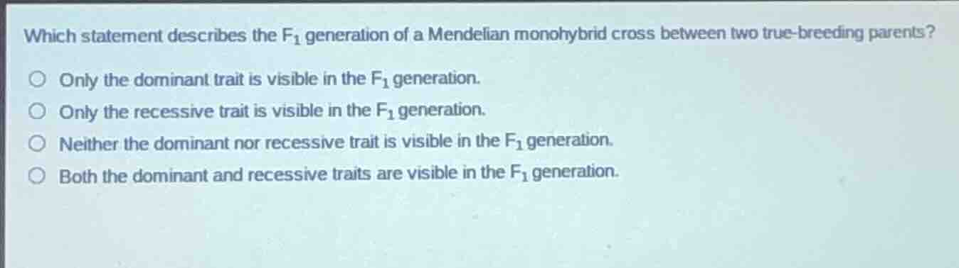 which statement describes the $f_1$ generation of a mendelian monohybri…