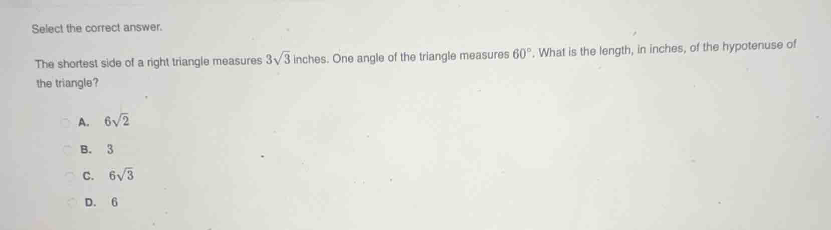 select the correct answer. the shortest side of a right triangle measur…