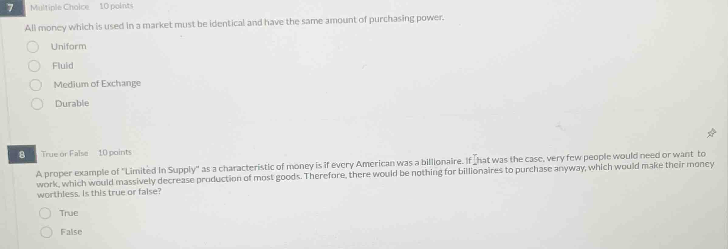7 multiple choice 10 points all money which is used in a market must be…
