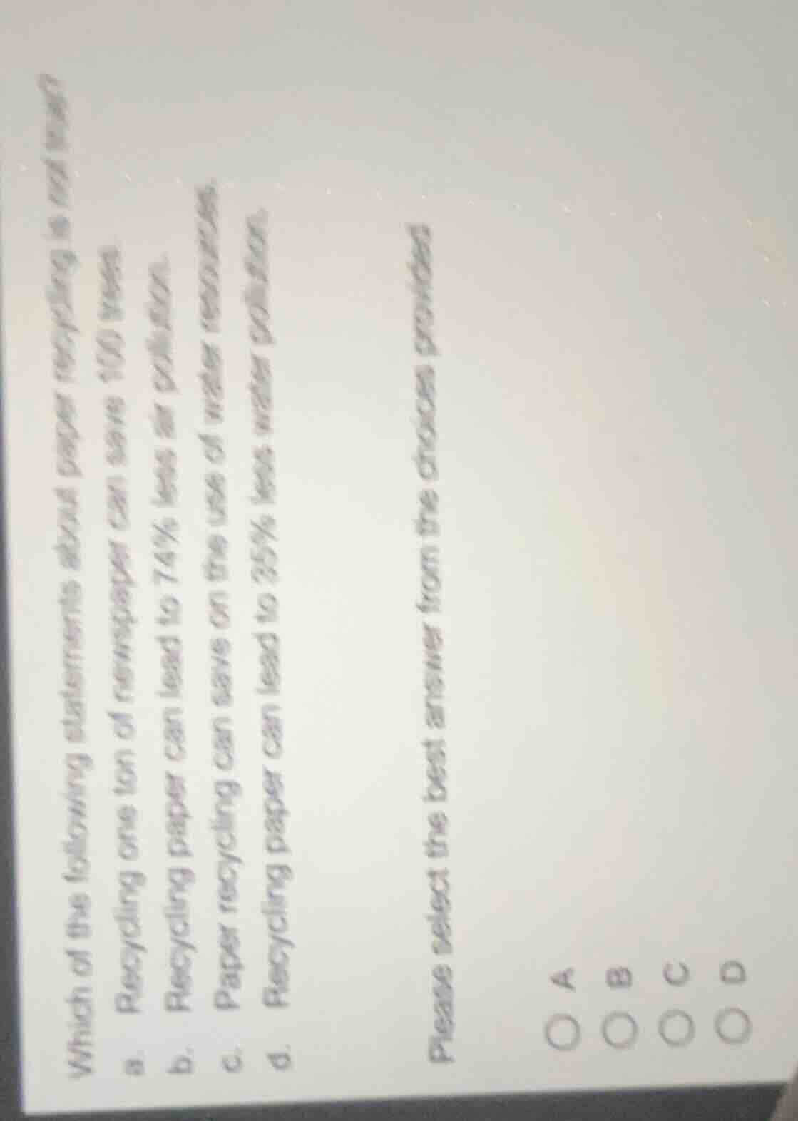 which of the following statements about paper recycling is not wrong? a…