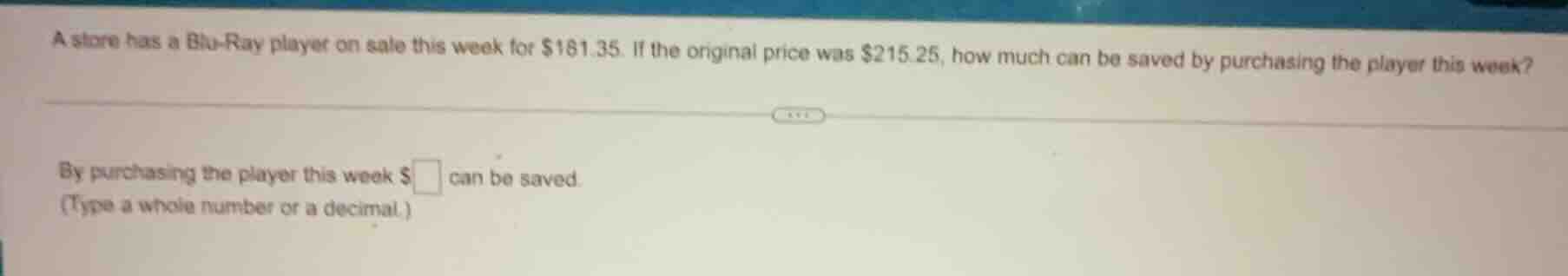 a store has a blu - ray player on sale this week for $181.35. if the or…