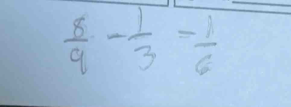 (\frac{8}{9} - \frac{1}{3} = \frac{1}{6})
