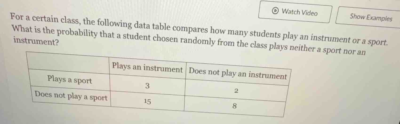 for a certain class, the following data table compares how many student…