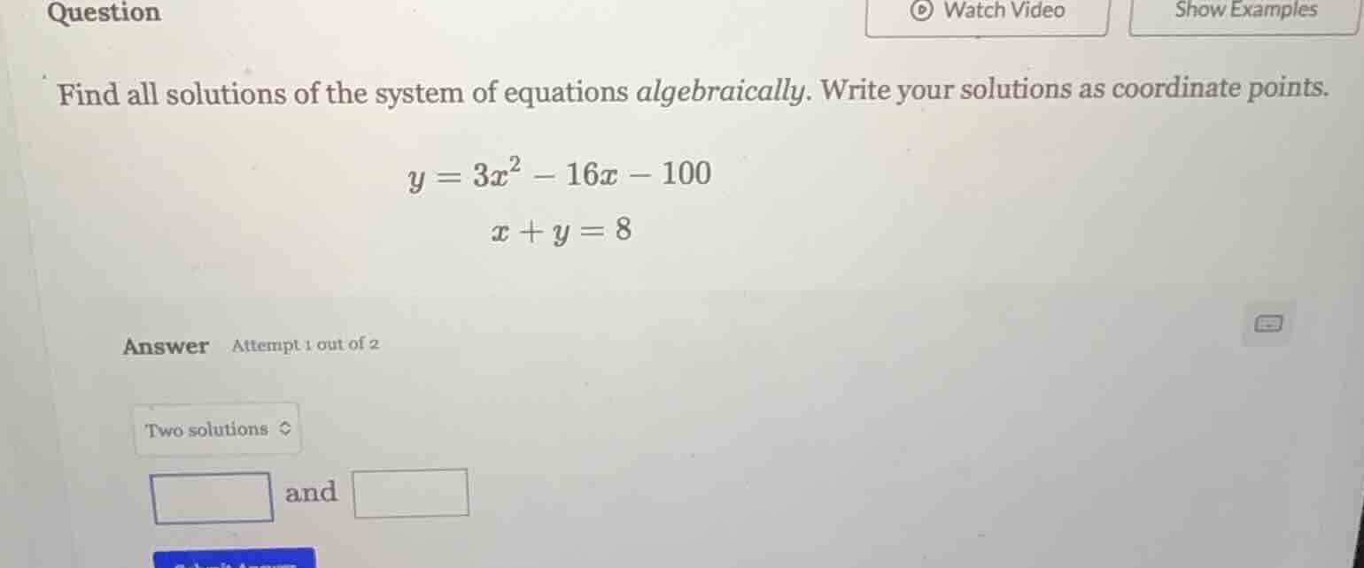 question find all solutions of the system of equations algebraically. w…