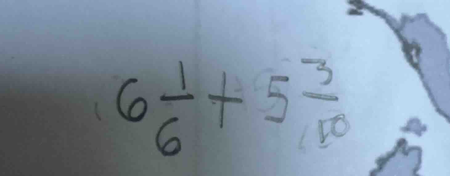 6\\frac{1}{6} + 5\\frac{3}{10}