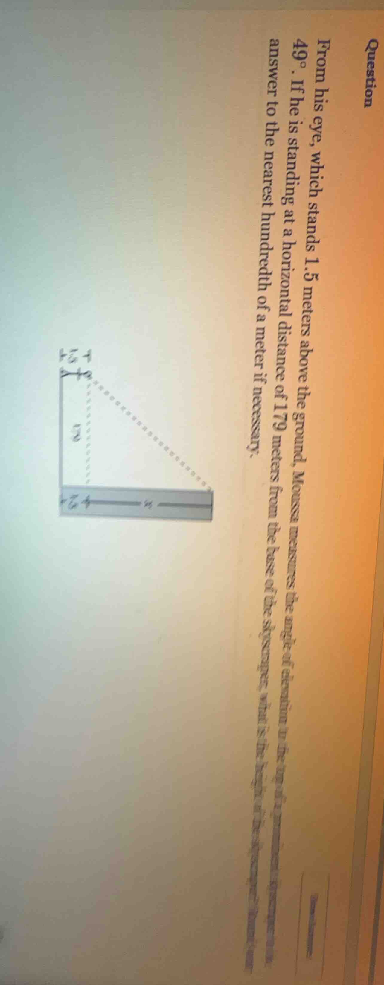 question from his eye, which stands 1.5 meters above the ground, moossa…