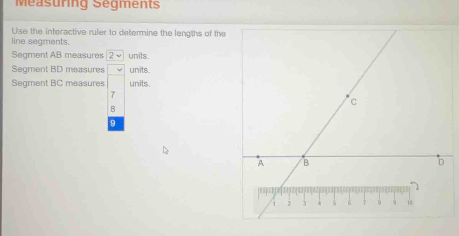 measuring segments use the interactive ruler to determine the lengths o…
