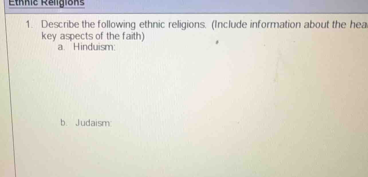 ethnic religions 1. describe the following ethnic religions. (include i…