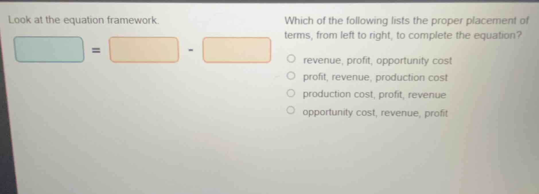 look at the equation framework. image of equation: blue box = orange bo…