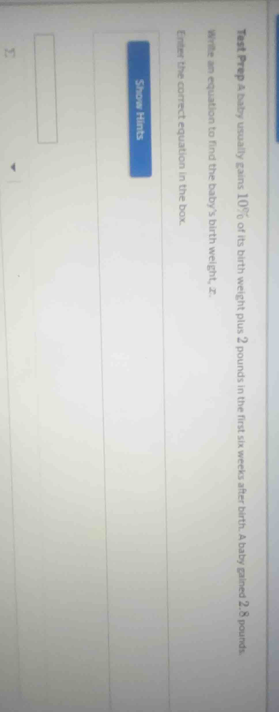 test prep a baby usually gains 10% of its birth weight plus 2 pounds in…