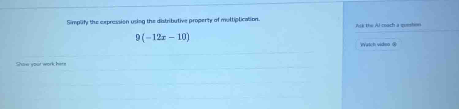 simplify the expression using the distributive property of multiplicati…