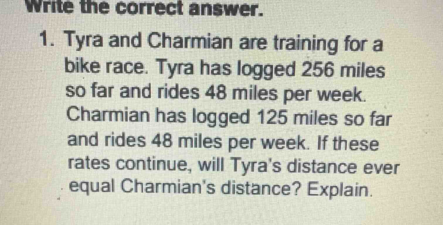 write the correct answer. 1. tyra and charmian are training for a bike …