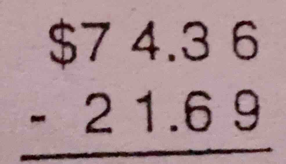$74.36 - 21.69 \\underline{quadquadquadquad}$