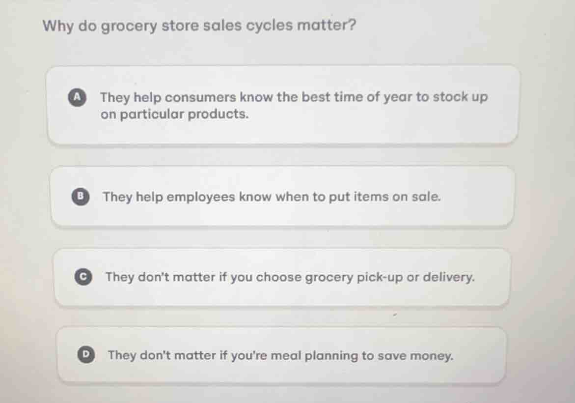 why do grocery store sales cycles matter? a they help consumers know th…