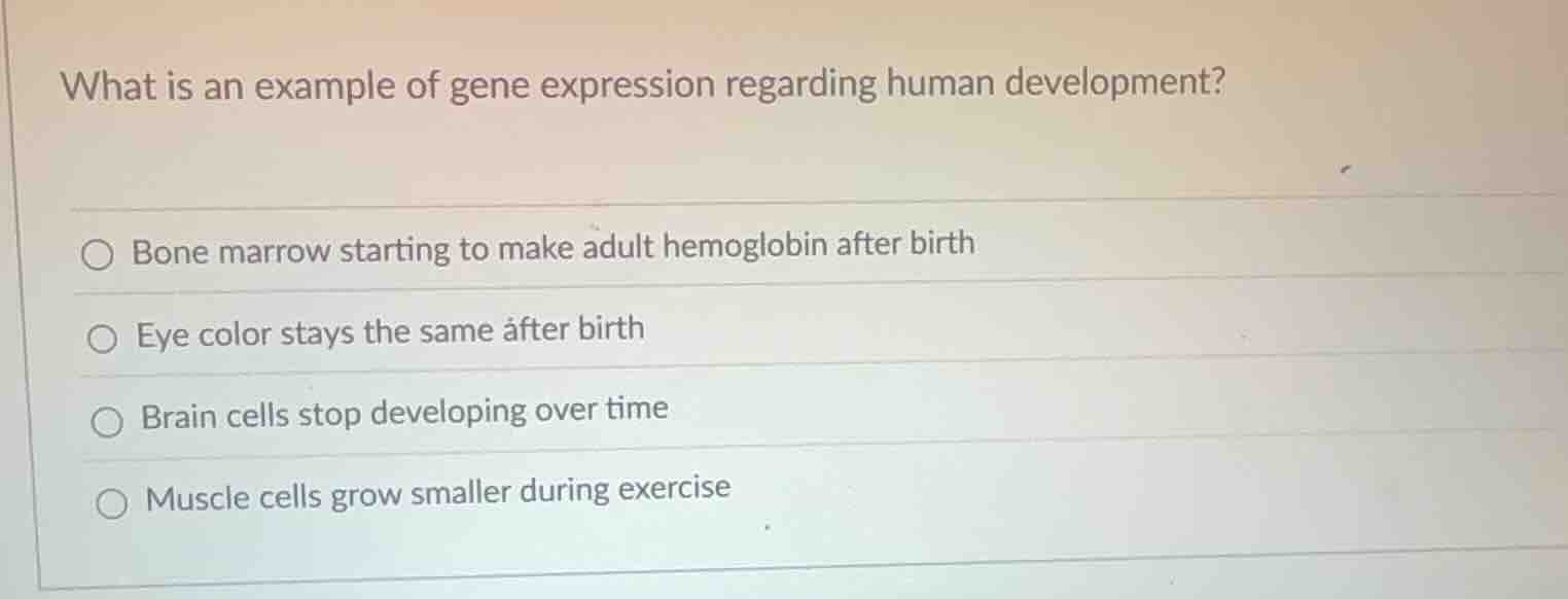 what is an example of gene expression regarding human development? bone…