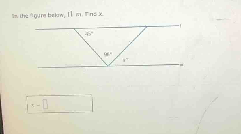 in the figure below, ( l parallel m ). find ( x ). ( x = square )