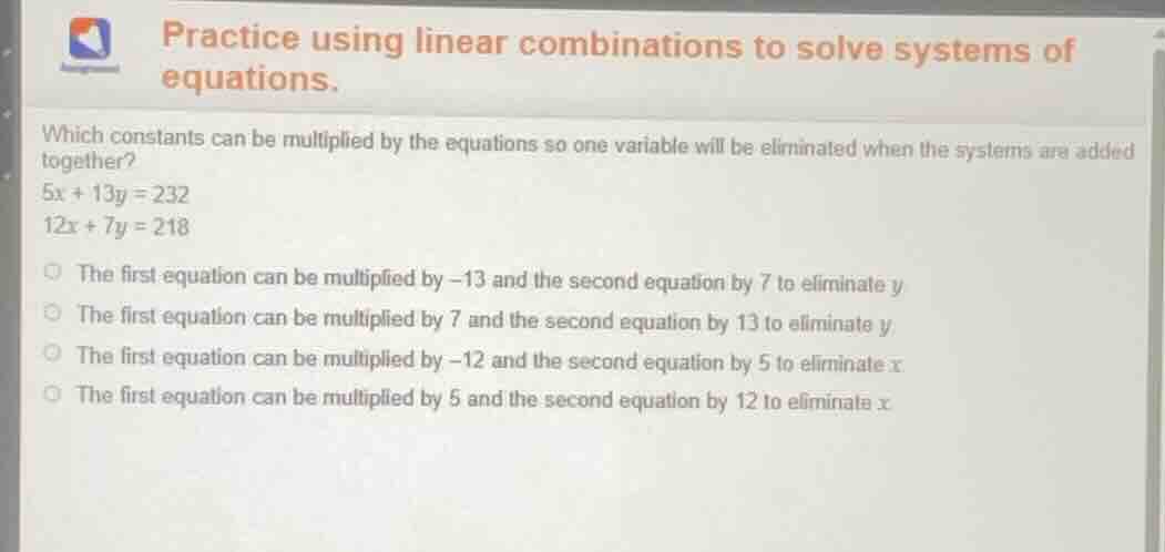 practice using linear combinations to solve systems of equations.which …