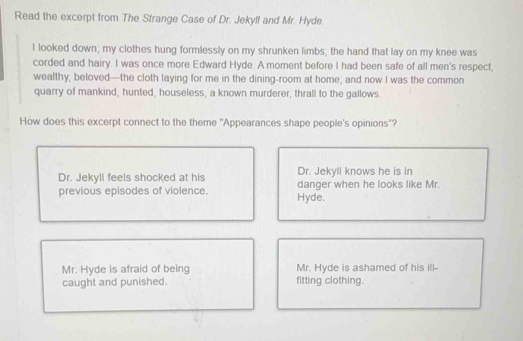 read the excerpt from the strange case of dr. jekyll and mr. hyde. i lo…