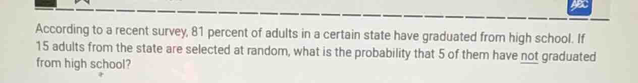 according to a recent survey, 81 percent of adults in a certain state h…