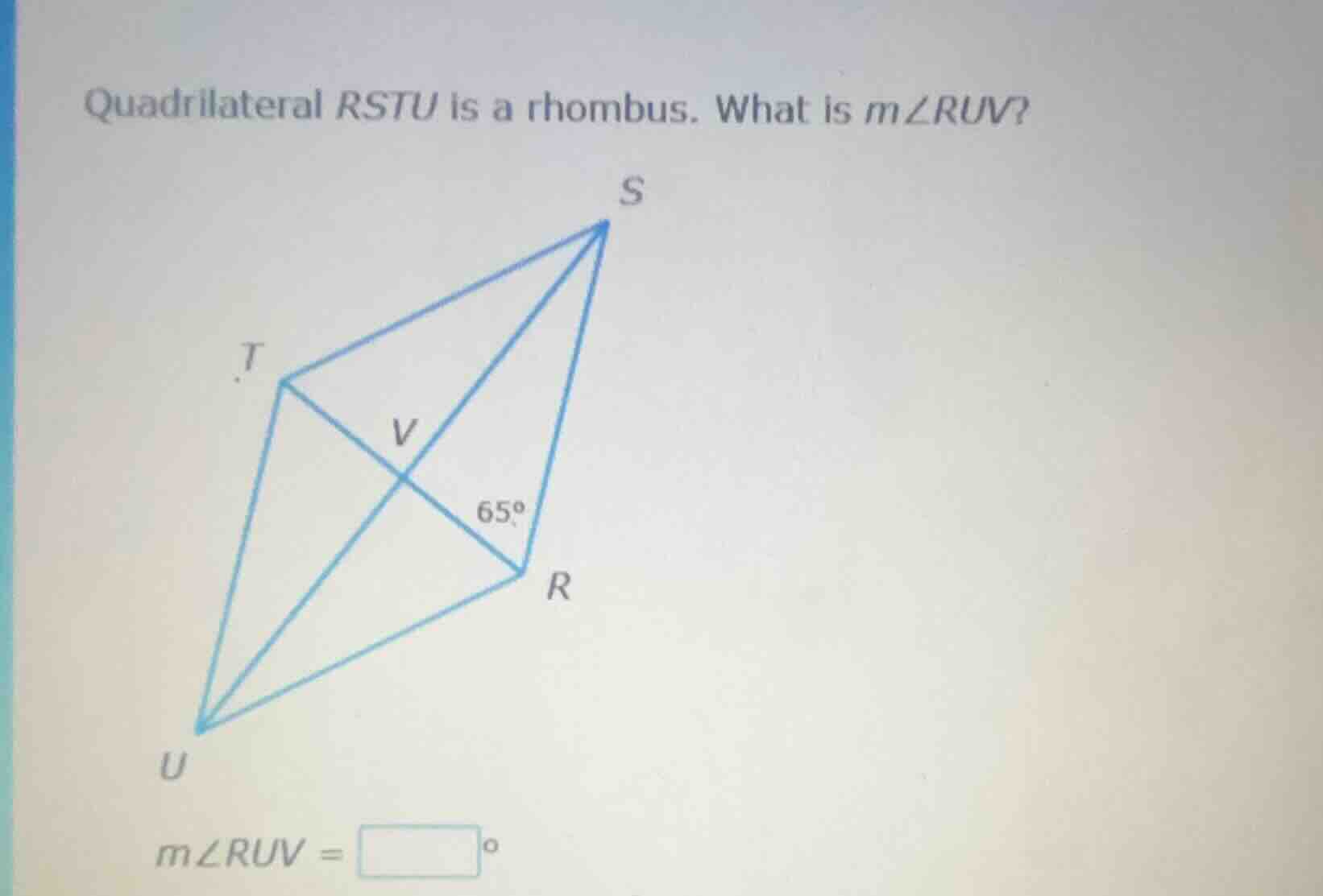 quadrilateral rstu is a rhombus. what is ( mangle ruv )? ( mangle ruv =…