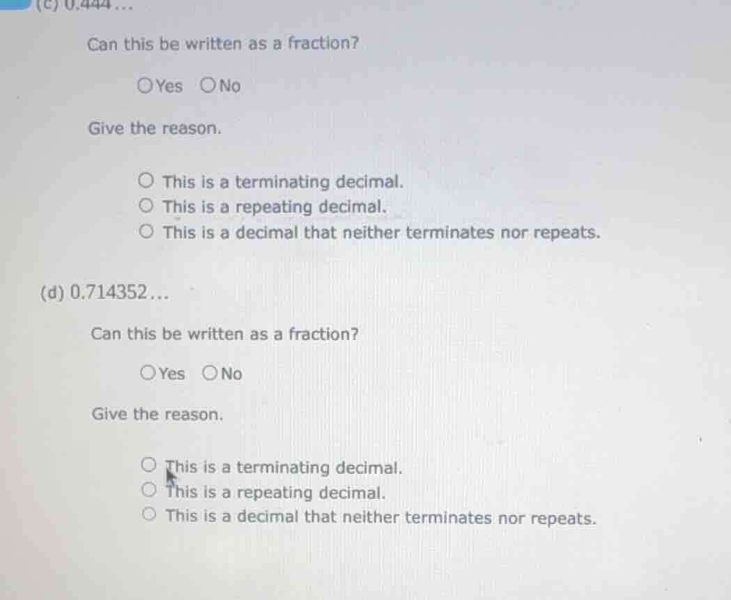 (c) 0.444… can this be written as a fraction? ○yes ○no give the reason.…