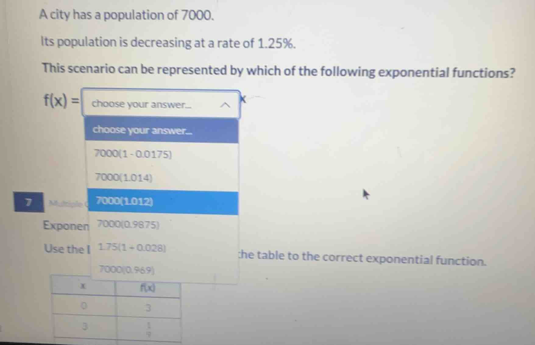a city has a population of 7000. its population is decreasing at a rate…