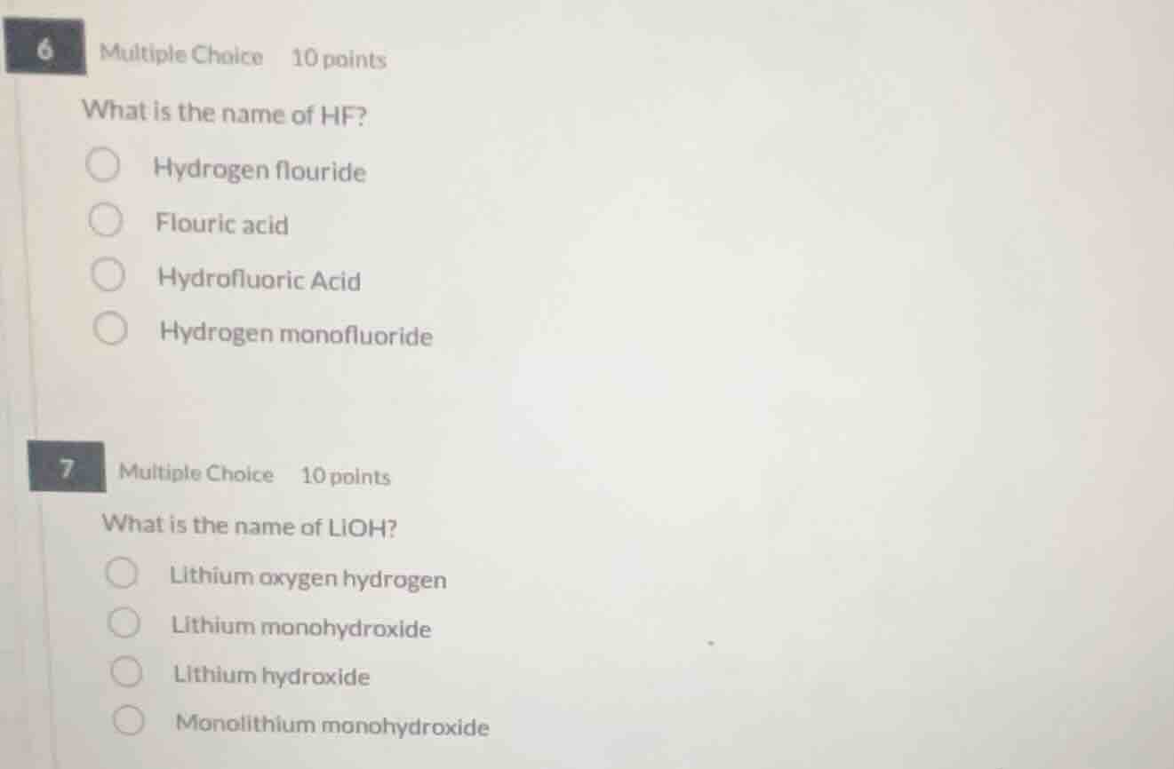 6 multiple choice 10 points what is the name of hf? hydrogen flouride f…