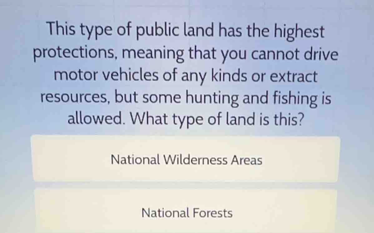 this type of public land has the highest protections, meaning that you …