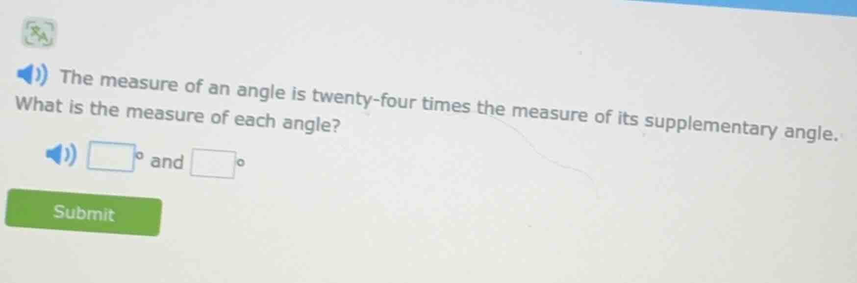 the measure of an angle is twenty - four times the measure of its suppl…