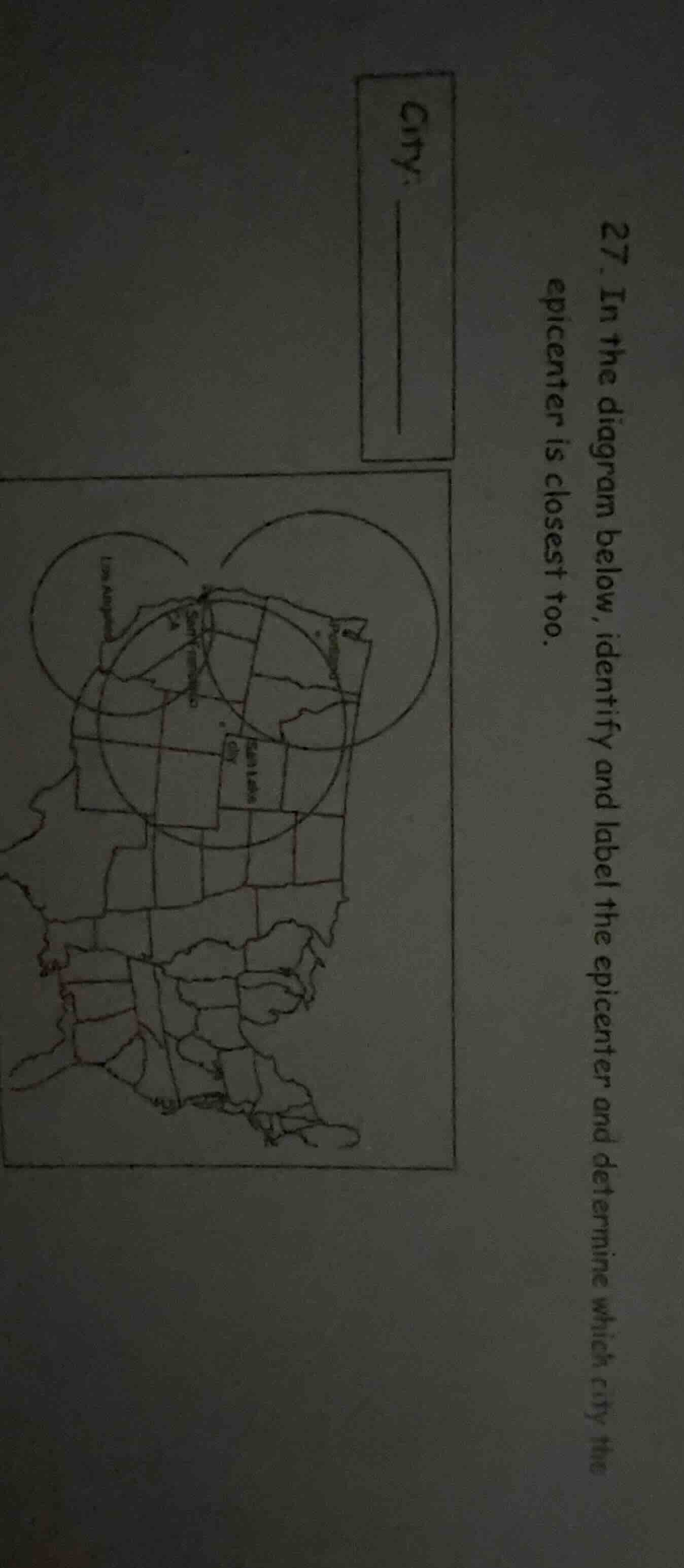 27. in the diagram below, identify and label the epicenter and determin…