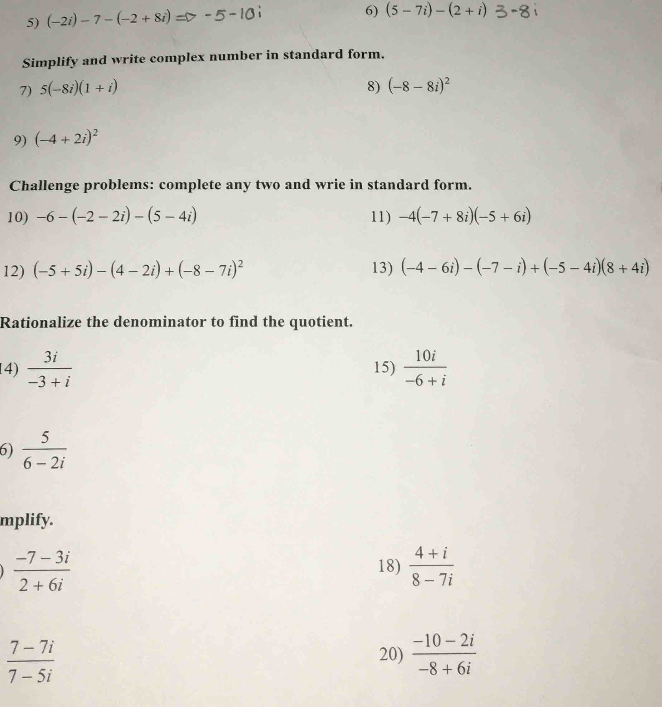 5) $(-2i) - 7 - (-2 + 8i)$ 6) $(5 - 7i) - (2 + i)$ simplify and write c…