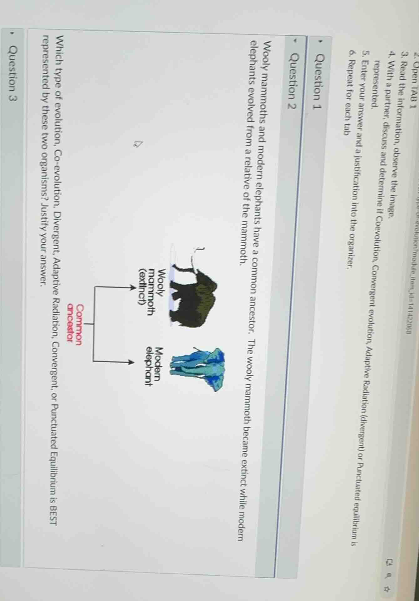 question 2 wooly mammoths and modern elephants have a common ancestor. …