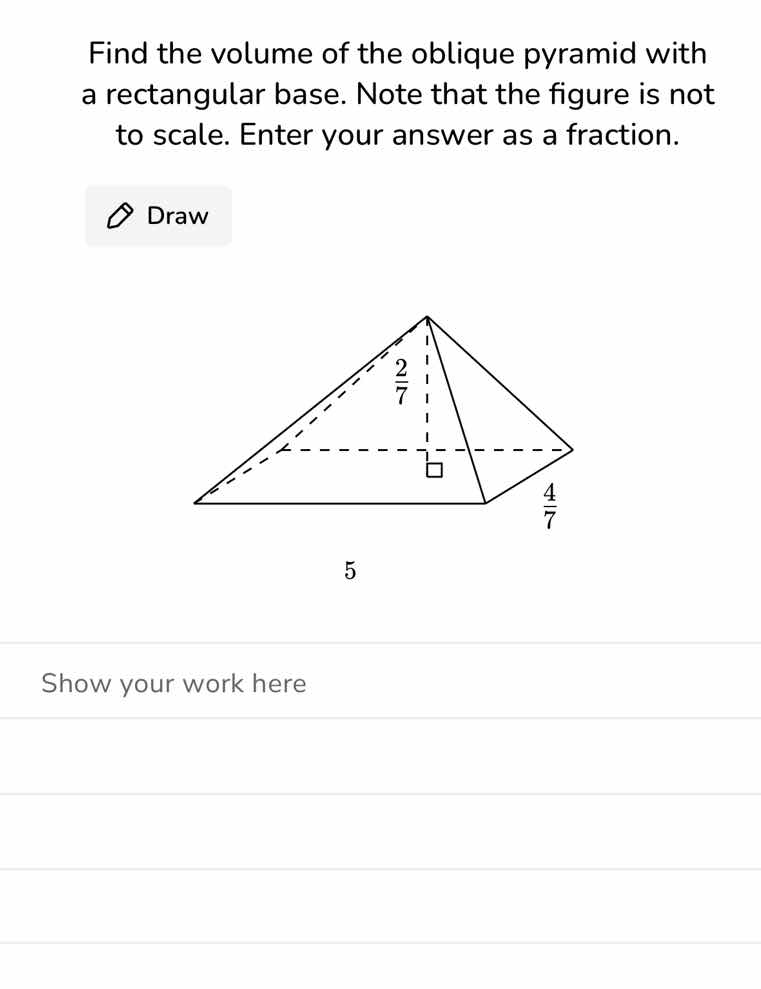 find the volume of the oblique pyramid with a rectangular base. note th…