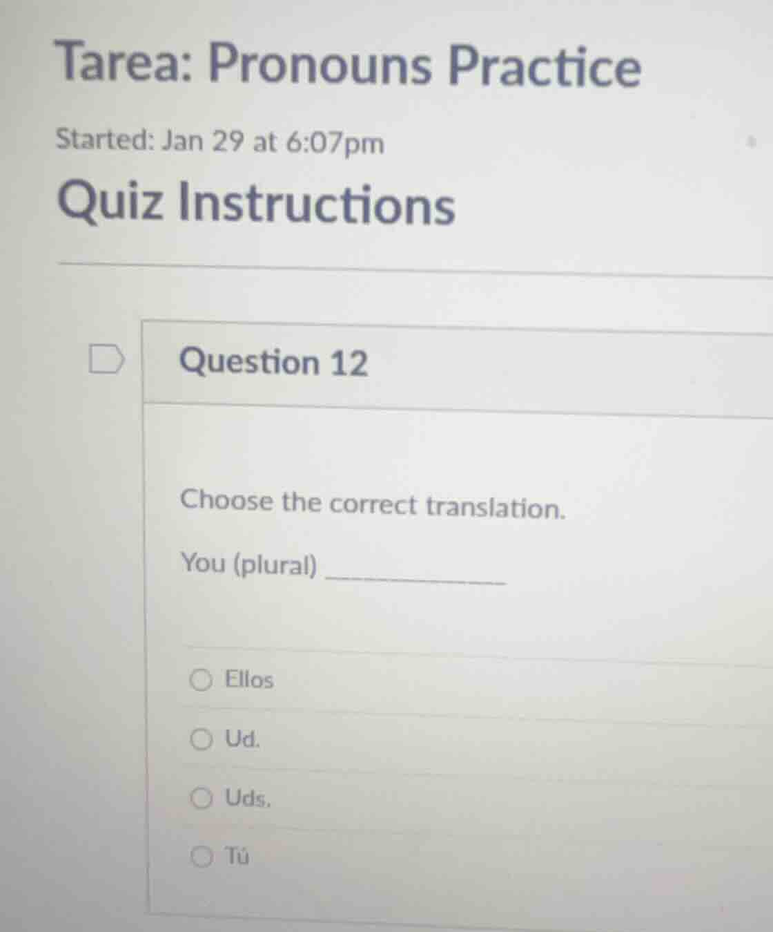tarea: pronouns practice started: jan 29 at 6:07pm quiz instructions qu…