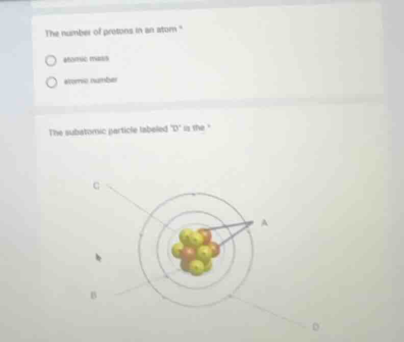the number of protons in an atom ○ atomic mass ○ atomic number the suba…