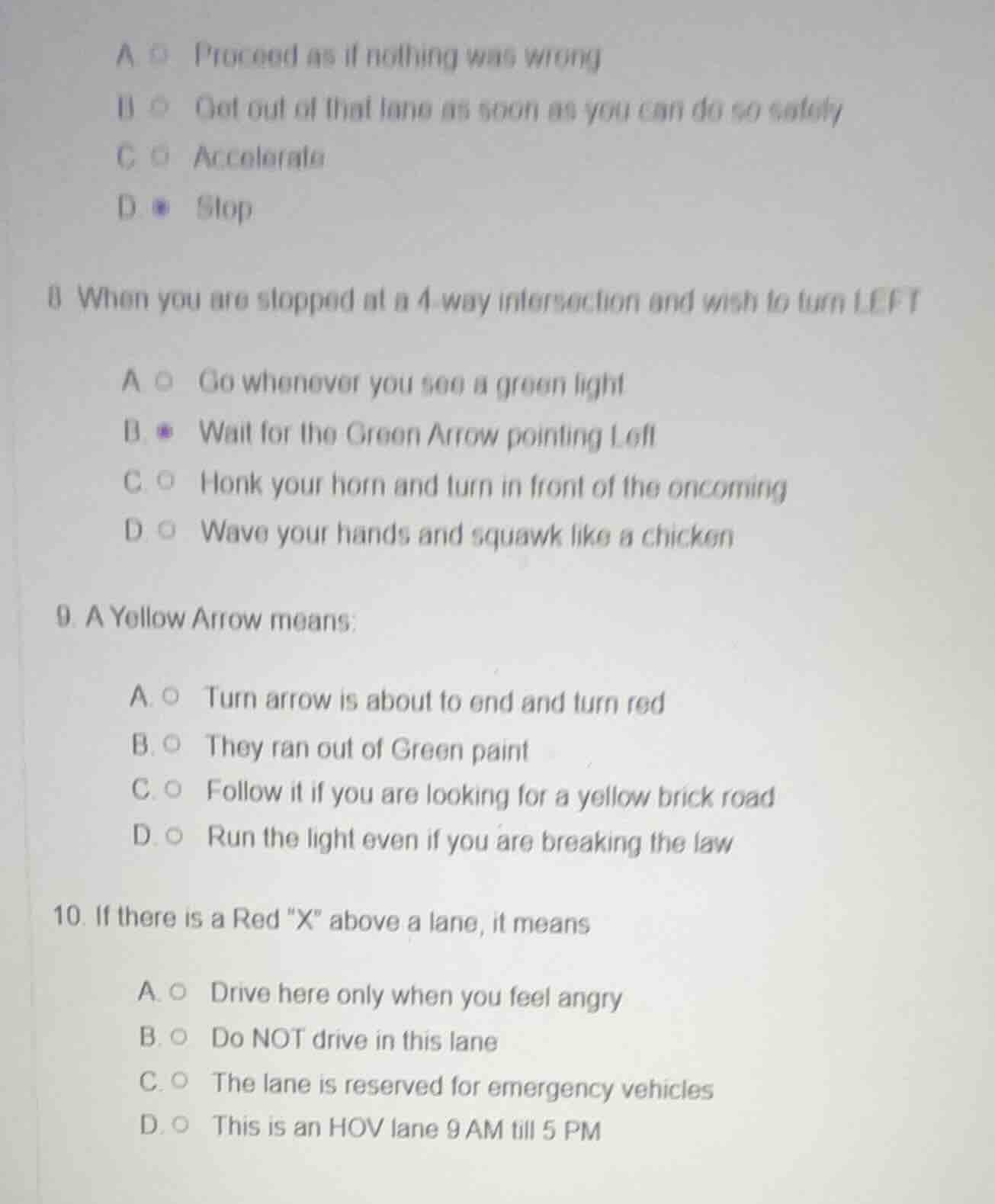 a. proceed as if nothing was wrong b. get out of that lane as soon as y…