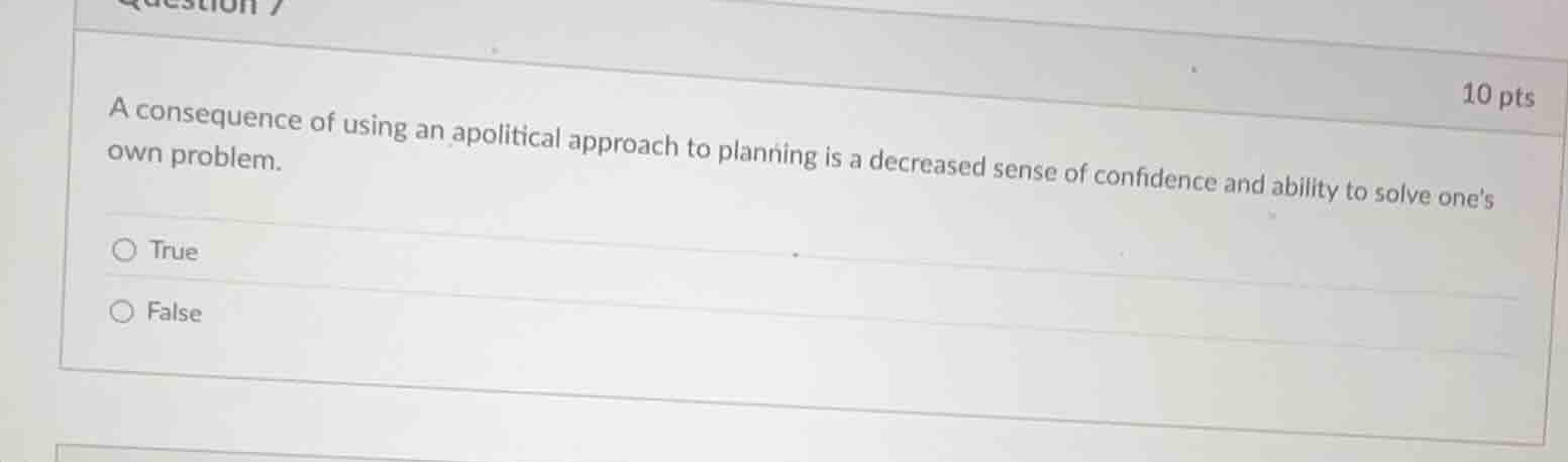 a consequence of using an apolitical approach to planning is a decrease…