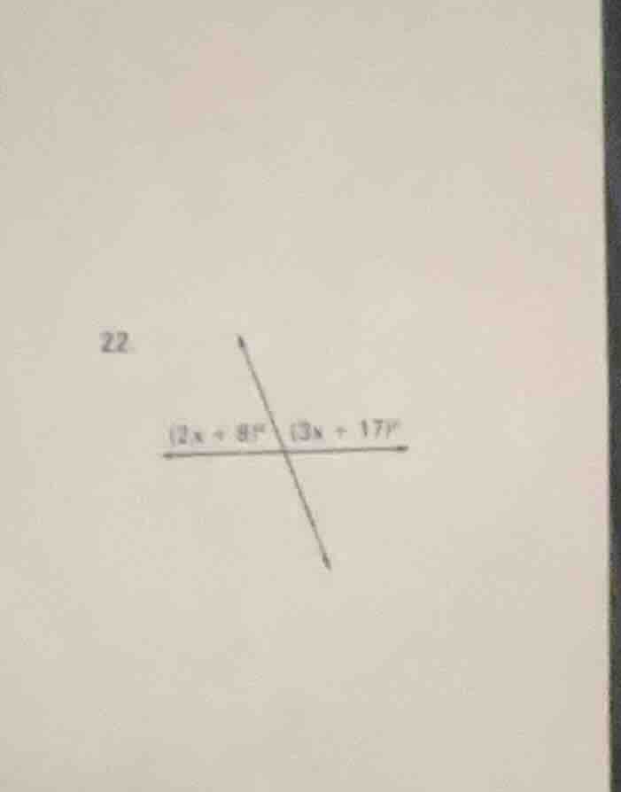 22. (2x + 8)° (3x + 17)°