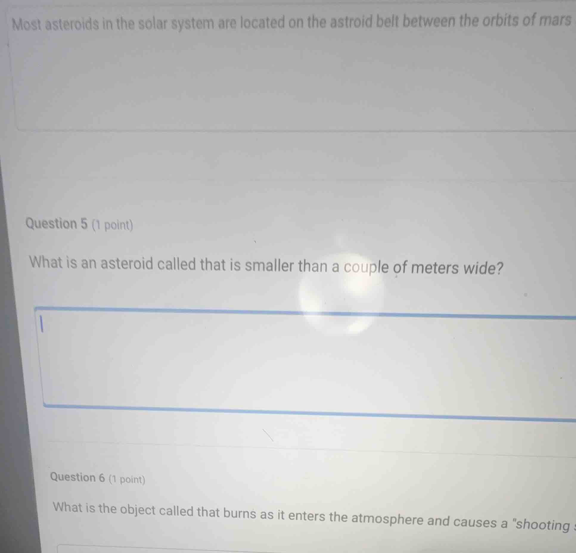 question 5 (1 point) what is an asteroid called that is smaller than a …