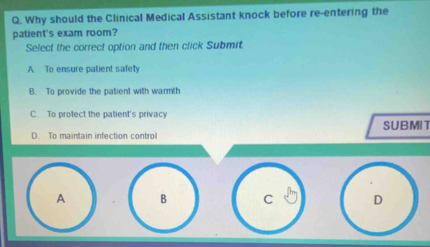 q. why should the clinical medical assistant knock before re - entering…