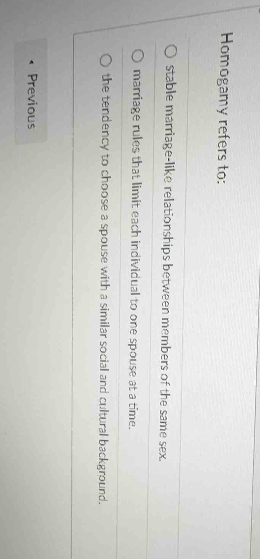 homogamy refers to: stable marriage - like relationships between member…