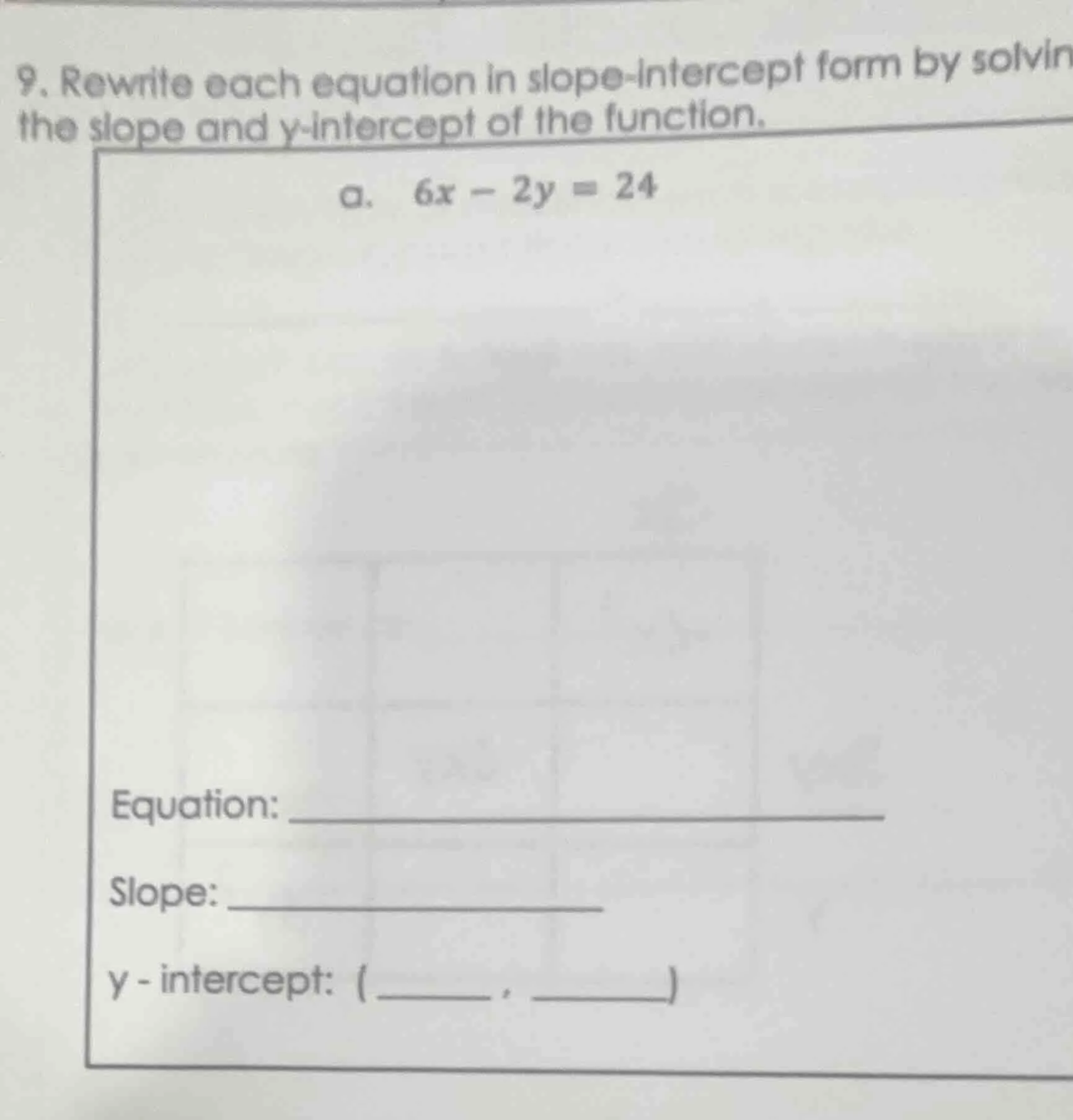 9. rewrite each equation in slope-intercept form by solvin the slope an…