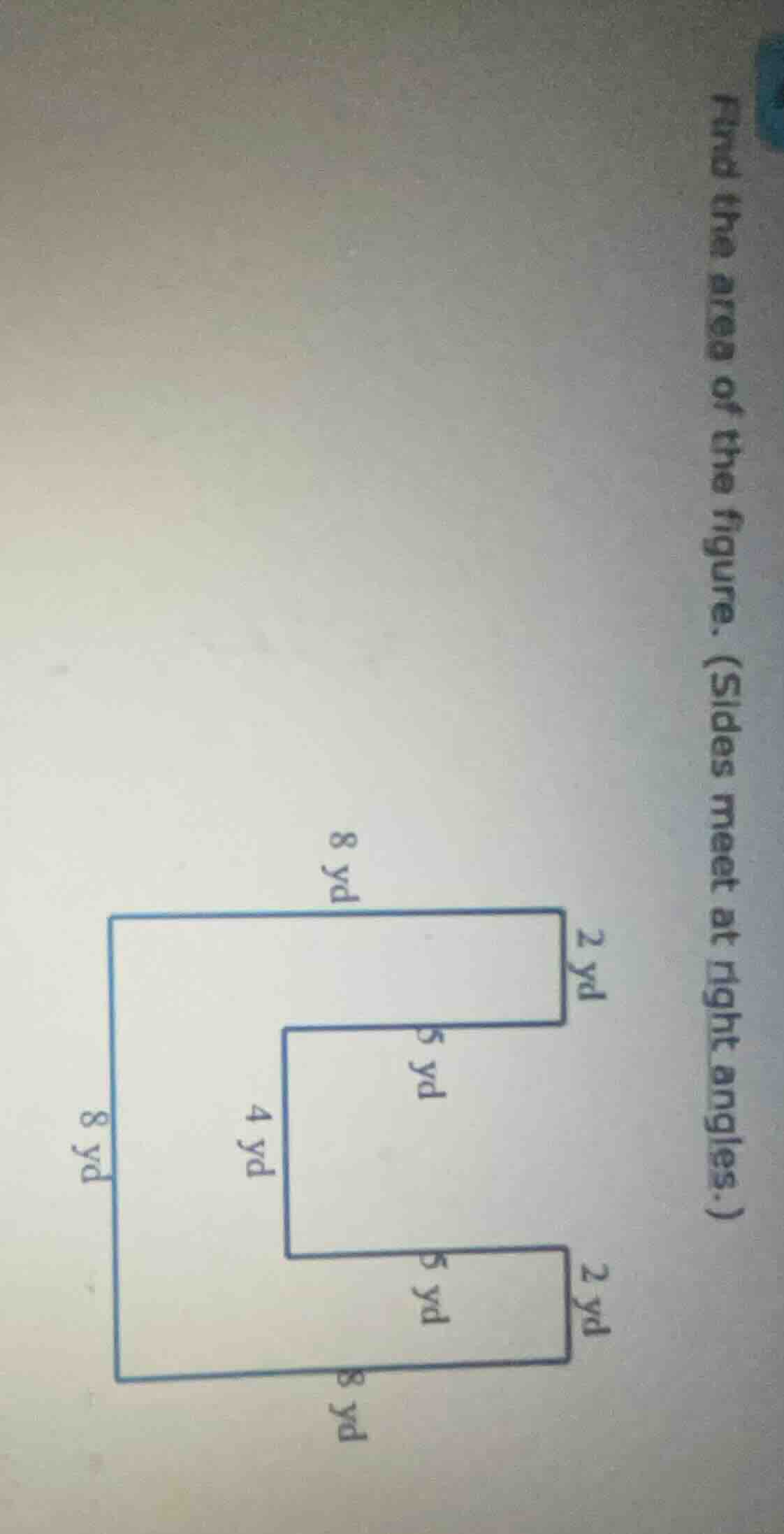 find the area of the figure. (sides meet at right angles.)