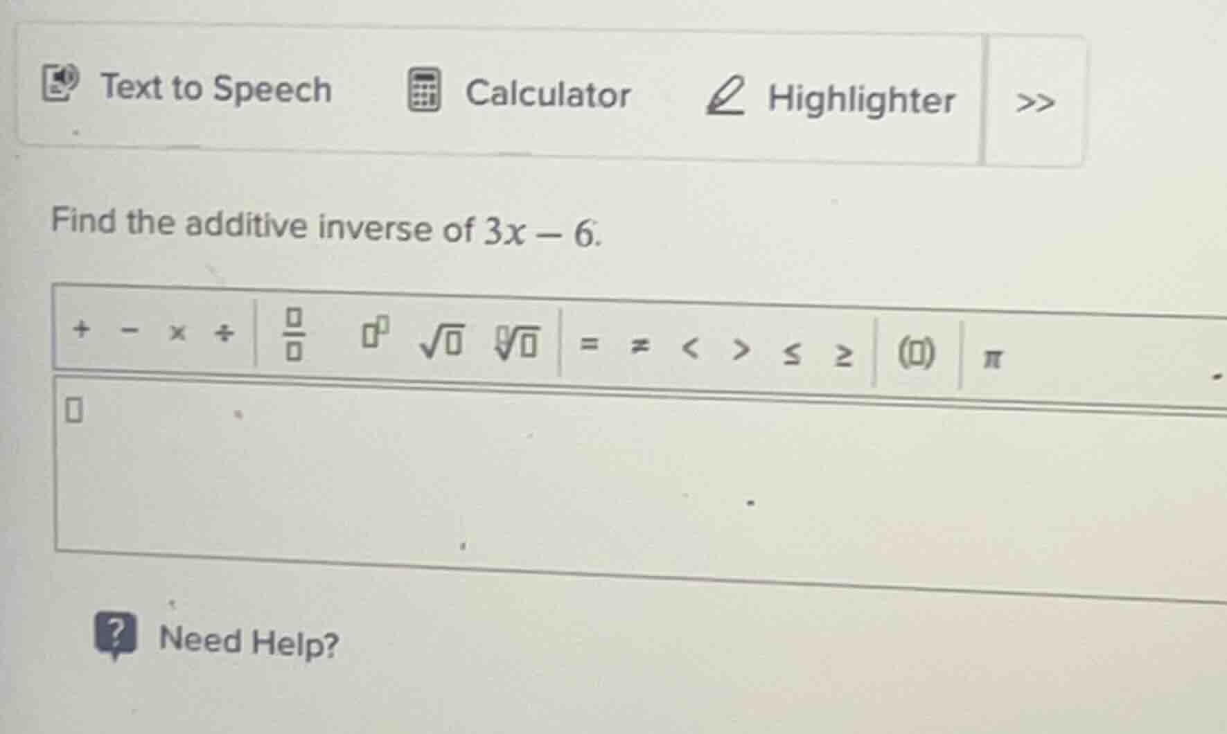 find the additive inverse of $3x - 6$.