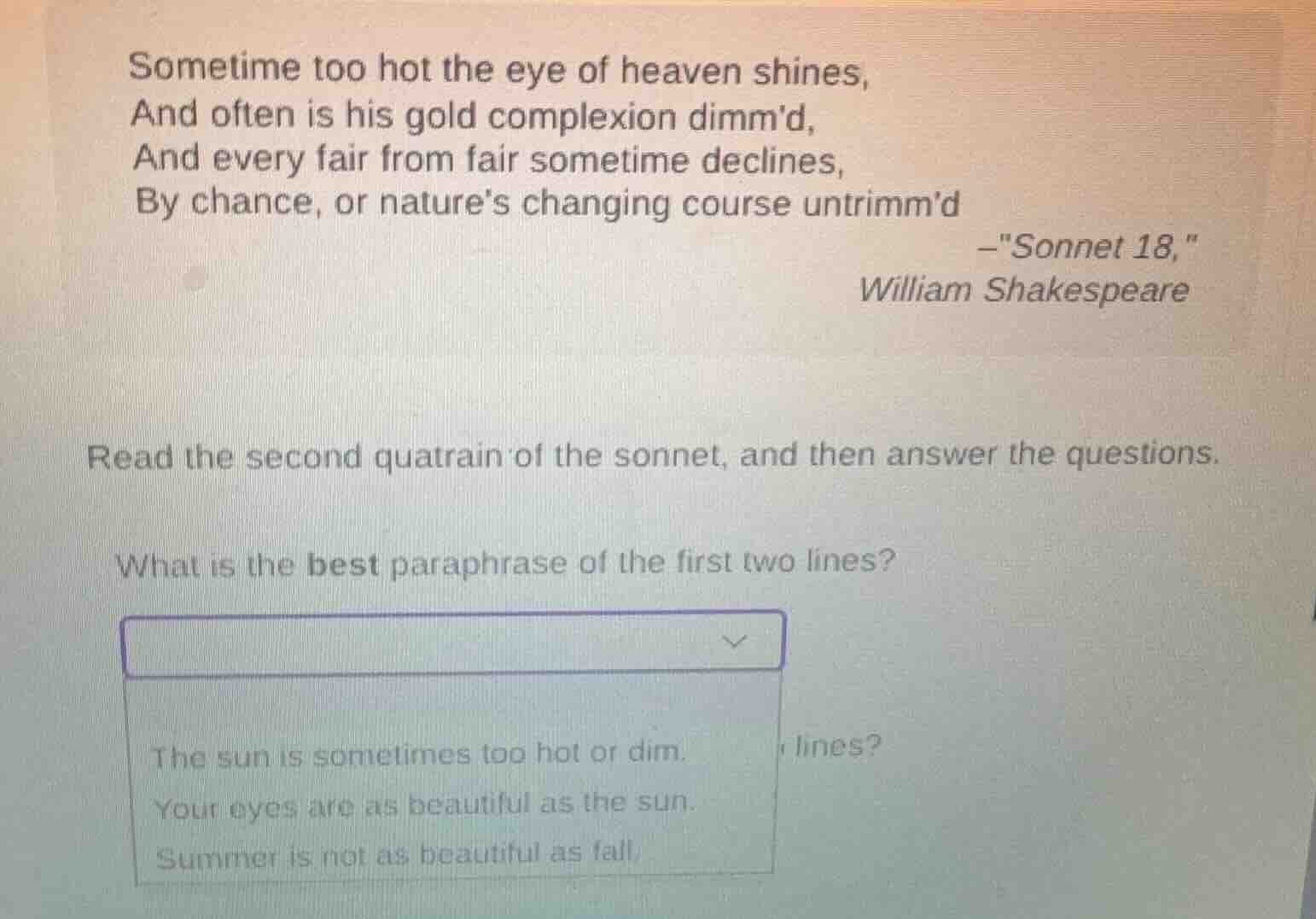 sometime too hot the eye of heaven shines, and often is his gold comple…