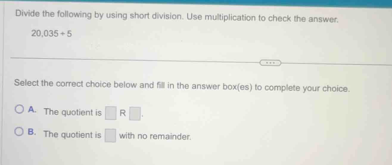 divide the following by using short division. use multiplication to che…